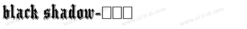 black shadow字体转换